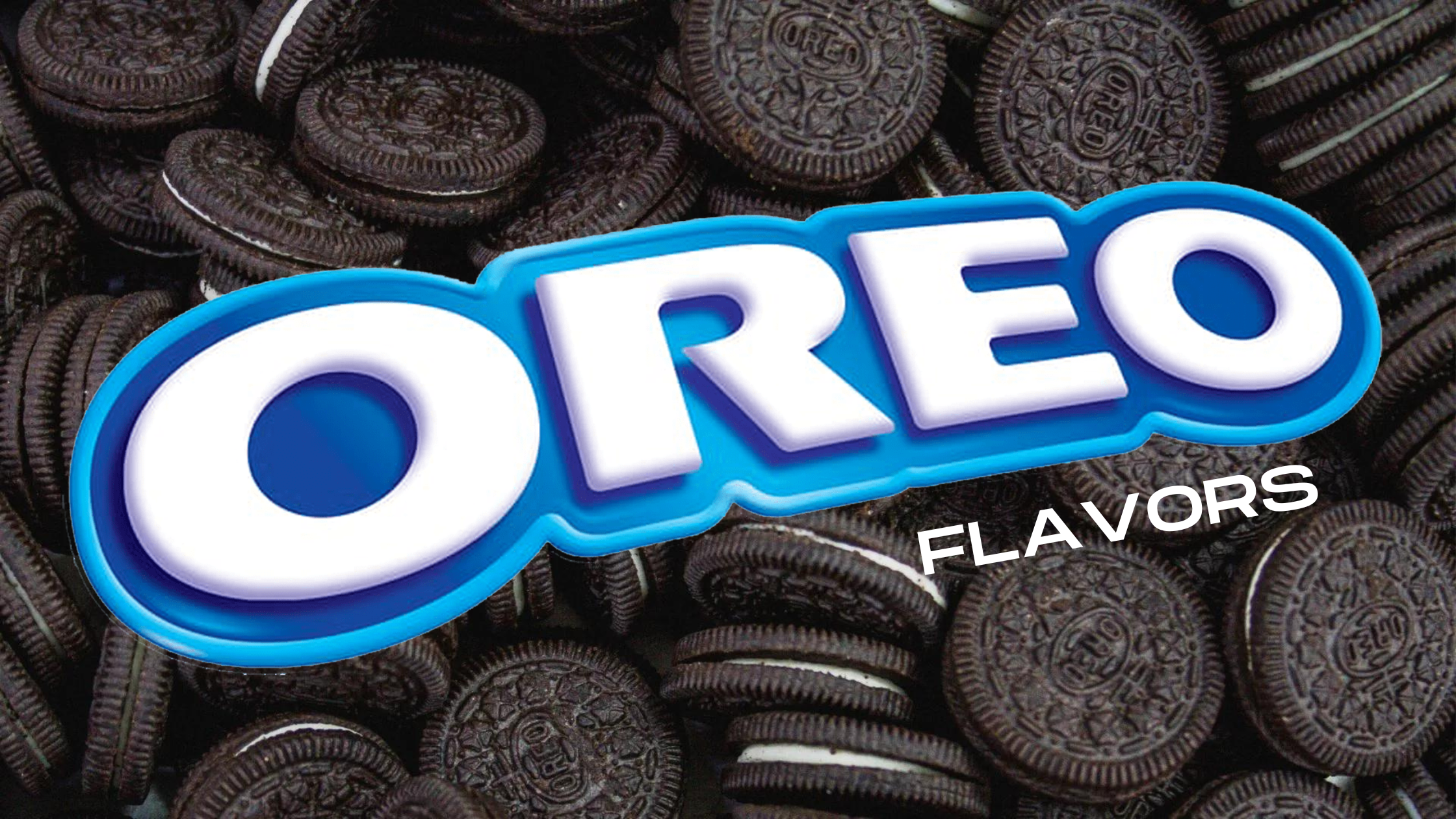 Discover All The Current Oreo Flavors Available Now