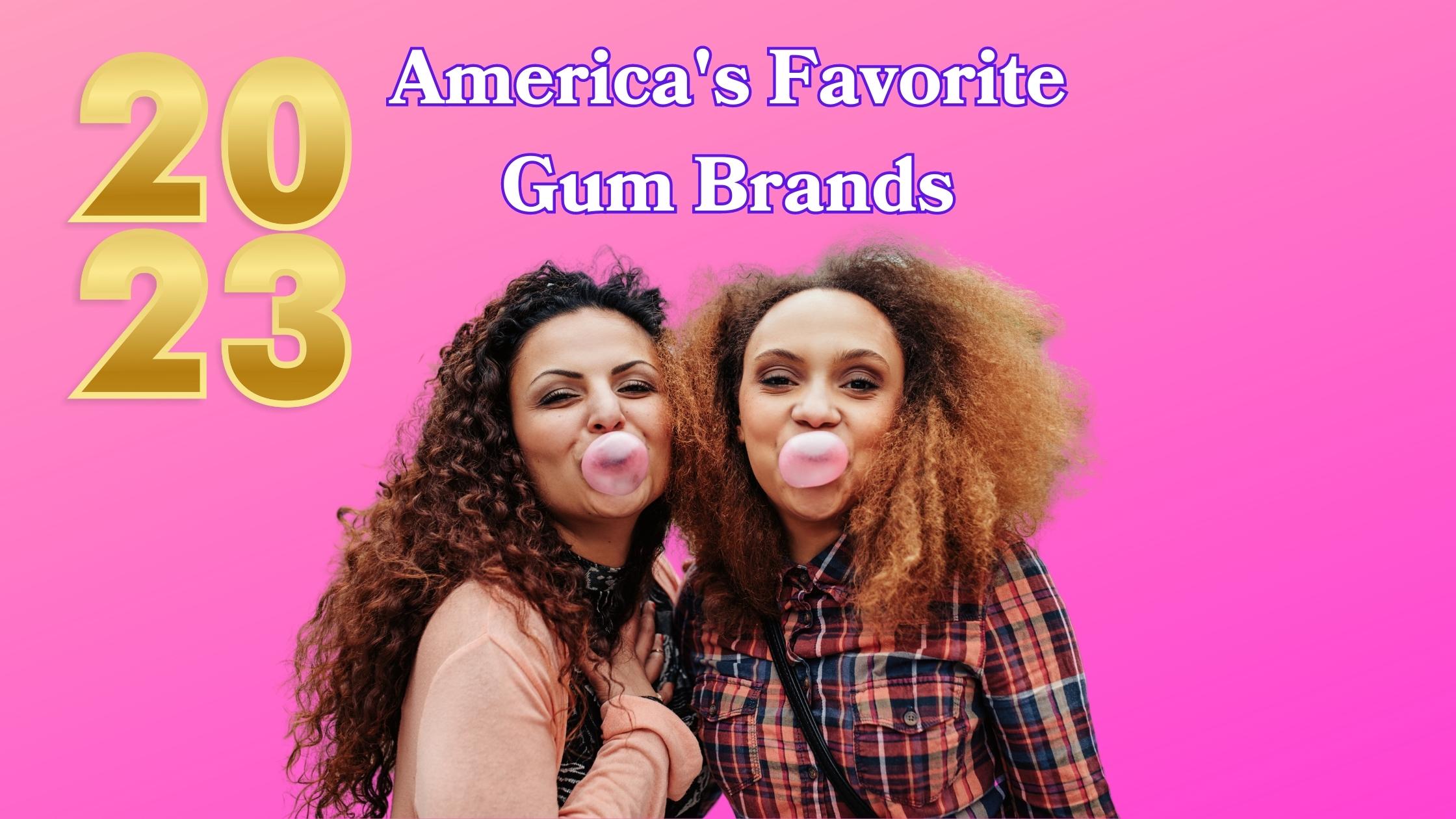 Americas Favorite Gum Brands