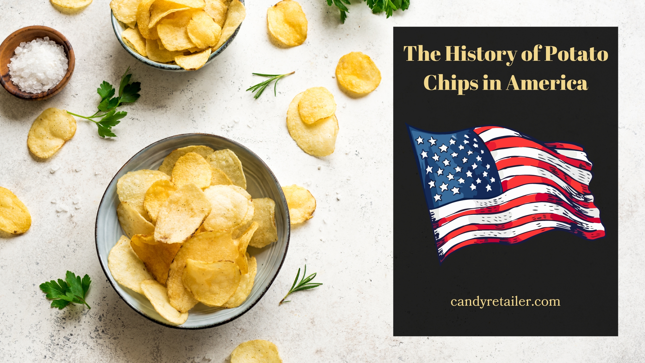 The Fascinating History of Potato Chips in America