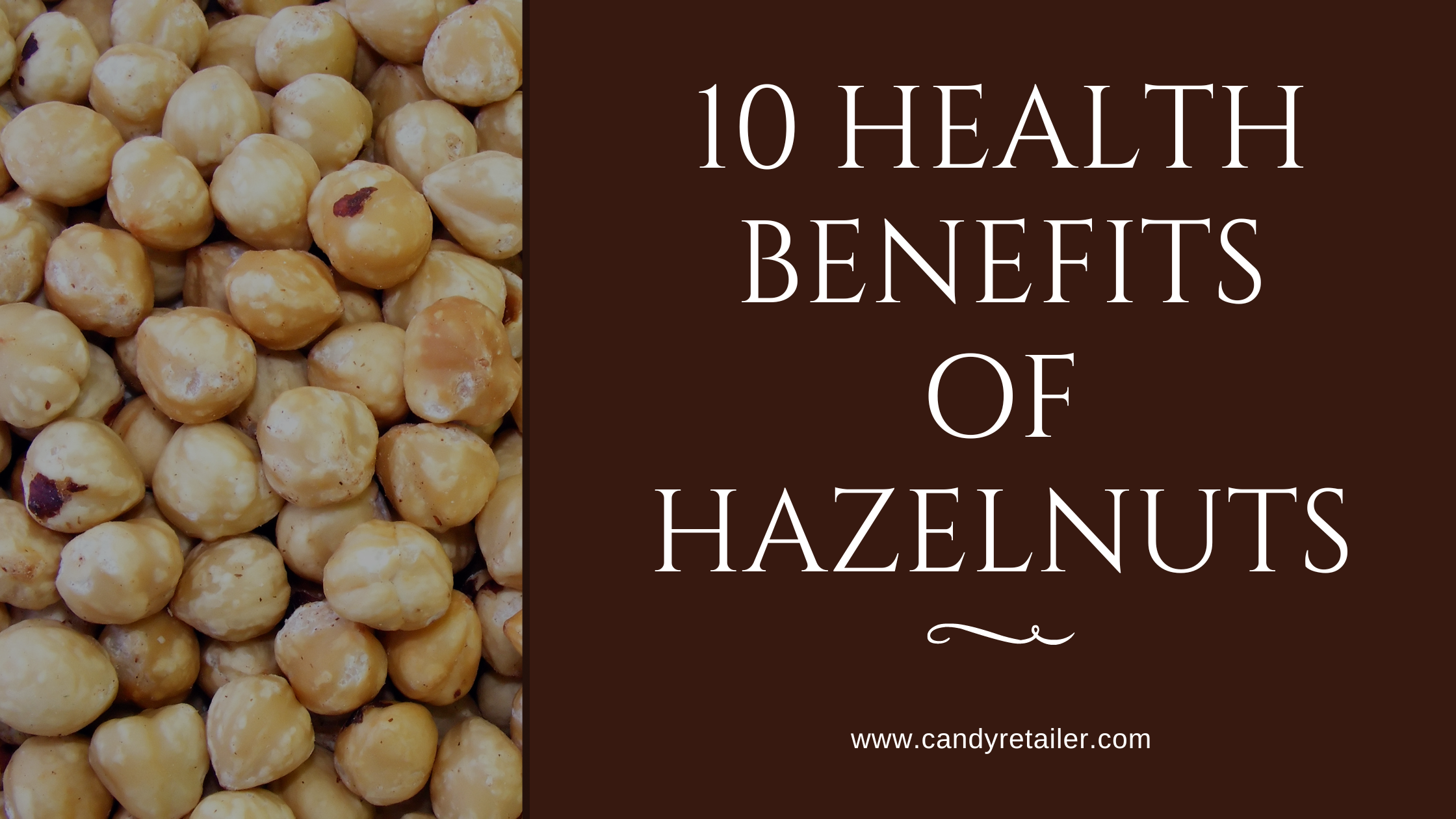 10 Remarkable Health Benefits of Hazelnuts