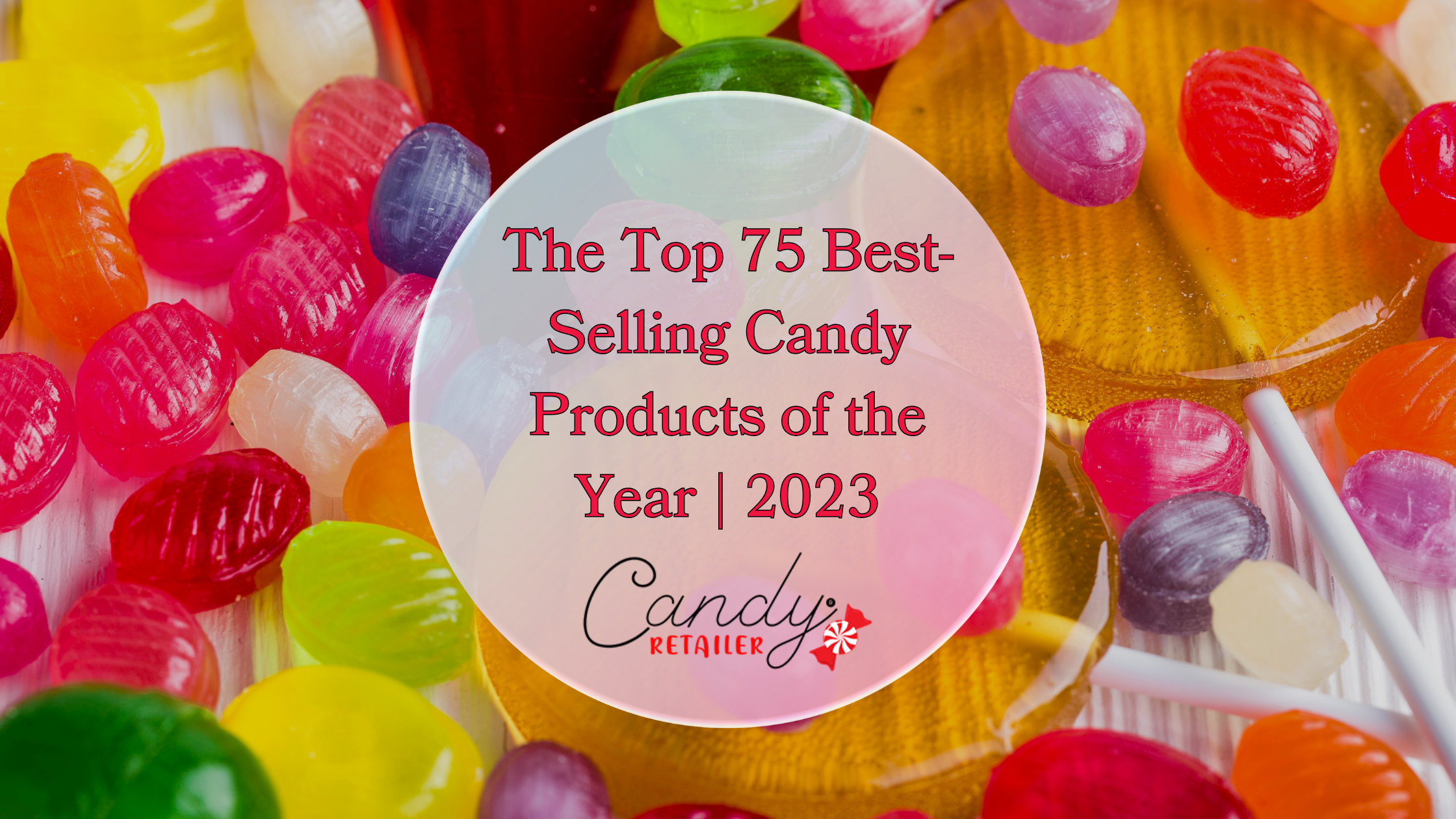 The Top 75 Best-Selling Candy Products of the Year