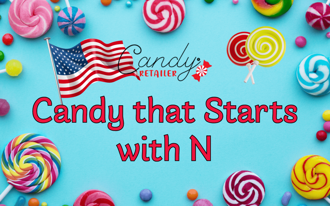 The Best American Candy That Starts With N Candy Retailer The best american candy that starts with n candy retailer