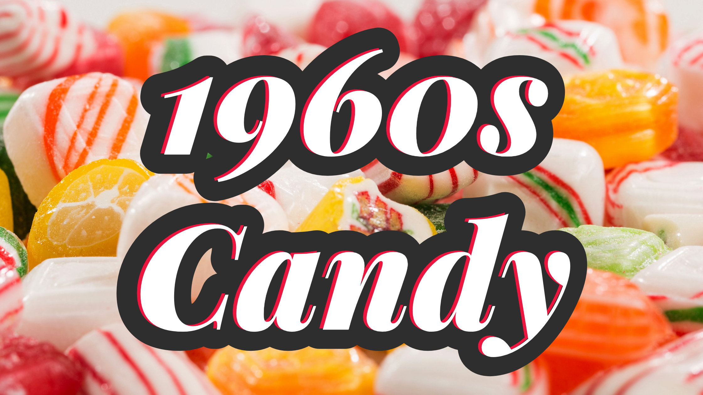 6CD！キャンディーズ / CANDIES HISTORY～1973-1978 Discover the Best 1960s Candy Brands Still Available Today